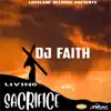 DJ Faith - Living Sacrifice - Single